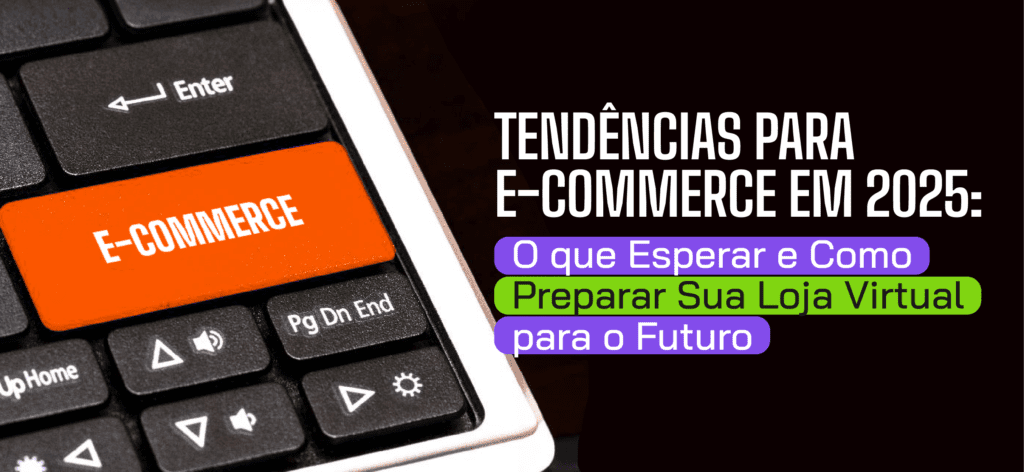 banner blog Tendencias para E commerce em 2025 Mobile